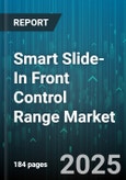 Smart Slide-In Front Control Range Market by End User, Distribution Channel, Price Range, Fuel Type - Global Forecast to 2030- Product Image