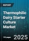 Thermophilic Dairy Starter Culture Market - Cumulative Impact of United States Tariffs 2025 - Global Forecast to 2030 - Product Thumbnail Image