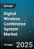 Digital Wireless Conference System Market by Component, End User, Deployment, Application, Technology, Connectivity - Global Forecast to 2030- Product Image