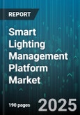 Smart Lighting Management Platform Market by Application Type, Component Type, Connectivity Type, Installation Type, End User Type - Global Forecast to 2030- Product Image