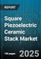 Square Piezoelectric Ceramic Stack Market - Cumulative Impact of United States Tariffs 2025 - Global Forecast to 2030 - Product Image