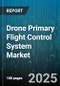 Drone Primary Flight Control System Market - Cumulative Impact of United States Tariffs 2025 - Global Forecast to 2030 - Product Thumbnail Image