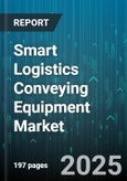 Smart Logistics Conveying Equipment Market - Cumulative Impact of United States Tariffs 2025 - Global Forecast to 2030- Product Image