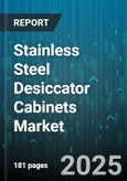 Stainless Steel Desiccator Cabinets Market - Cumulative Impact of United States Tariffs 2025 - Global Forecast to 2030- Product Image