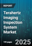 Terahertz Imaging Inspection System Market - Global Forecast to 2030- Product Image