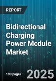 Bidirectional Charging Power Module Market - Global Forecast to 2030- Product Image