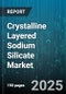 Crystalline Layered Sodium Silicate Market - Cumulative Impact of United States Tariffs 2025 - Global Forecast to 2030 - Product Image