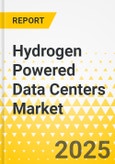 Hydrogen Powered Data Centers Market - A Global and Regional Analysis: Focus on Application, Product, Region, and Competitive Landscape - Analysis and Forecast, 2025-2034- Product Image