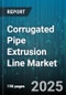 Corrugated Pipe Extrusion Line Market - Global Forecast to 2030 - Product Image