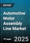 Automotive Motor Assembly Line Market - Global Forecast to 2030 - Product Thumbnail Image