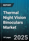 Thermal Night Vision Binoculars Market - Global Forecast to 2030- Product Image