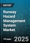 Runway Hazard Management System Market - Global Forecast to 2030 - Product Thumbnail Image