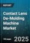 Contact Lens De-Molding Machine Market - Cumulative Impact of United States Tariffs 2025 - Global Forecast to 2030 - Product Thumbnail Image