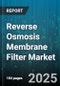 Reverse Osmosis Membrane Filter Market - Cumulative Impact of United States Tariffs 2025 - Global Forecast to 2030 - Product Thumbnail Image