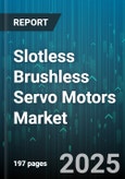 Slotless Brushless Servo Motors Market - Global Forecast to 2030- Product Image