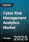 Cyber Risk Management Analytics Market - Global Forecast to 2030 - Product Thumbnail Image