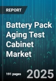 Battery Pack Aging Test Cabinet Market - Global Forecast to 2030- Product Image
