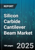 Silicon Carbide Cantilever Beam Market - Global Forecast to 2030- Product Image