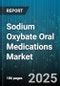 Sodium Oxybate Oral Medications Market - Global Forecast to 2030 - Product Thumbnail Image