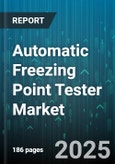 Automatic Freezing Point Tester Market by Application, Technology, End User, Type, Distribution Channel - Global Forecast to 2030- Product Image