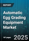 Automatic Egg Grading Equipment Market - Cumulative Impact of United States Tariffs 2025 - Global Forecast to 2030- Product Image