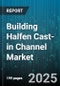 Building Halfen Cast-in Channel Market by Product Type, Material - Global Forecast to 2030 - Product Thumbnail Image