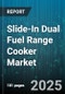 Slide-In Dual Fuel Range Cooker Market - Global Forecast to 2030 - Product Thumbnail Image