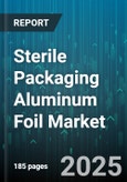 Sterile Packaging Aluminum Foil Market - Global Forecast to 2030- Product Image