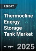 Thermocline Energy Storage Tank Market - Global Forecast to 2030- Product Image