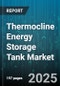Thermocline Energy Storage Tank Market - Global Forecast to 2030 - Product Thumbnail Image