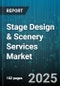 Stage Design & Scenery Services Market by Service Type, Application, End User, Sales Channel, Price Range - Global Forecast to 2030 - Product Thumbnail Image