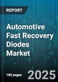 Automotive Fast Recovery Diodes Market by Application, Vehicle Type, Distribution Channel, Recovery Time, Rated Current, Voltage, Mounting Type - Global Forecast to 2030- Product Image