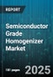 Semiconductor Grade Homogenizer Market - Global Forecast to 2030 - Product Thumbnail Image