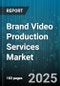 Brand Video Production Services Market - Global Forecast to 2030 - Product Thumbnail Image