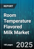 Room Temperature Flavored Milk Market - Global Forecast to 2030- Product Image