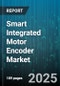 Smart Integrated Motor Encoder Market by Application, Type, Output Signal, Communication Interface, Motor Type - Global Forecast to 2030 - Product Image