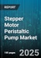 Stepper Motor Peristaltic Pump Market - Global Forecast to 2030 - Product Image