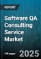Software QA Consulting Service Market - Global Forecast to 2030 - Product Thumbnail Image