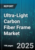Ultra-Light Carbon Fiber Frame Market by Automotive, Aerospace & Defense, Sporting Goods, Medical, Industrial - Global Forecast to 2030- Product Image
