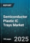 Semiconductor Plastic IC Trays Market - Global Forecast to 2030 - Product Thumbnail Image