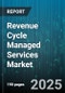 Revenue Cycle Managed Services Market by Service Type, End User, Deployment Mode, Organization Size - Global Forecast to 2030 - Product Image