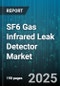 SF6 Gas Infrared Leak Detector Market - Global Forecast to 2030 - Product Image