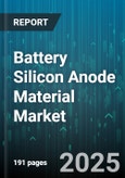 Battery Silicon Anode Material Market - Global Forecast to 2030- Product Image