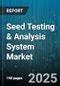 Seed Testing & Analysis System Market - Global Forecast to 2030 - Product Thumbnail Image