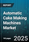 Automatic Cake Making Machines Market - Global Forecast to 2030- Product Image