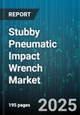 Stubby Pneumatic Impact Wrench Market - Global Forecast to 2030- Product Image