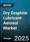 Dry Graphite Lubricant Aerosol Market - Global Forecast to 2030- Product Image