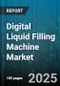 Digital Liquid Filling Machine Market - Global Forecast to 2030 - Product Thumbnail Image