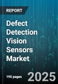 Defect Detection Vision Sensors Market - Global Forecast to 2030- Product Image