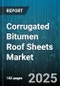 Corrugated Bitumen Roof Sheets Market - Global Forecast to 2030 - Product Thumbnail Image